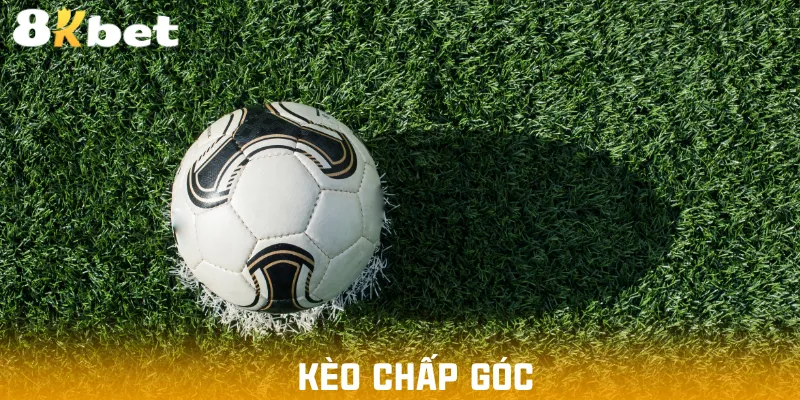 Kèo Chấp Góc – Tận Dụng Lợi Thế Trong Cá Cược Bóng Đá