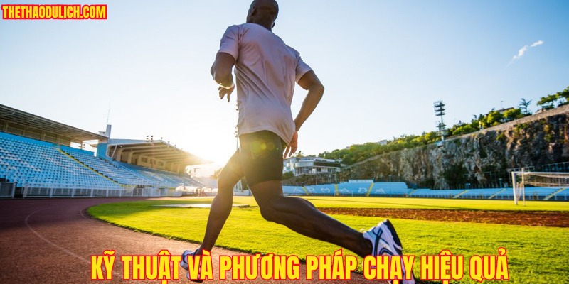 ky-thuat-va-phuong-phap-chay-hieu-qua